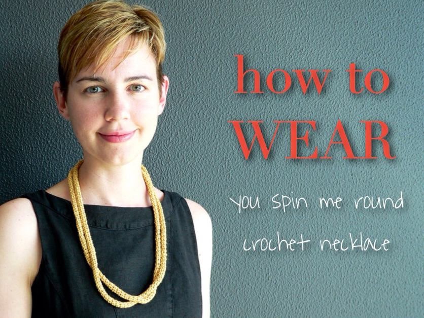 how-to-wear-you-spin-me-round-crochet-necklace