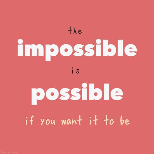 impossible-is-possible