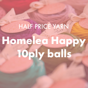 Homelea Happy 10ply Merino Wool Yarn- 50g balls - half price!